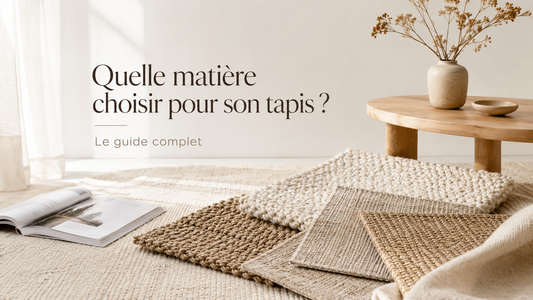 Quelle matière choisir pour son tapis ? Le guide complet